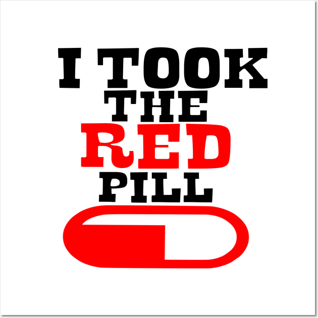 Alpha male TAKE THE RED PILL Wall Art by Just Be Cool Today